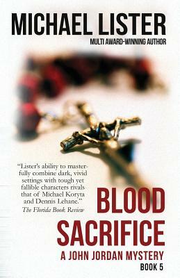 Blood Sacrifice by Michael Lister
