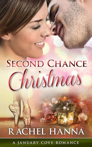Second Chance Christmas by Rachel Hanna