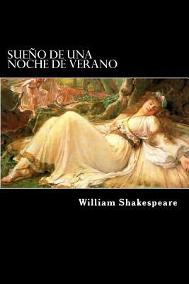 Sueño de una Noche de Verano (Spanish) Edition by William Shakespeare