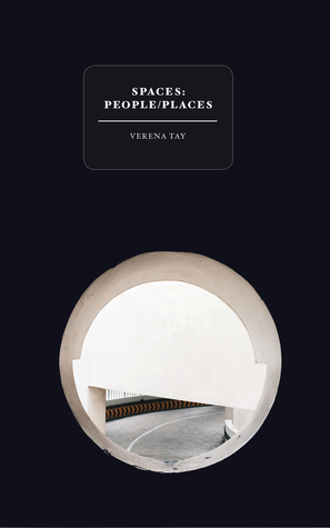 Spaces: People/Places by Verena Tay