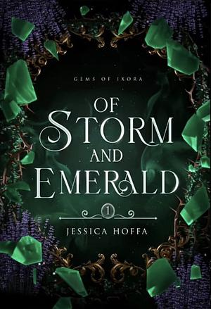Of Storm and Emerald by Jessica Hoffa