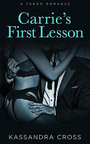 Carrie's First Lesson by Kassandra Cross, Kassandra Cross