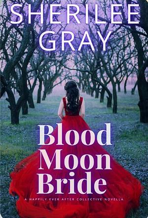 Blood Moon Bride by Sherilee Gray