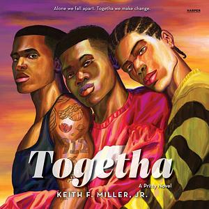 Togetha by Keith F. Miller Jr.