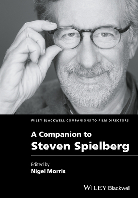 A Companion to Steven Spielberg by 