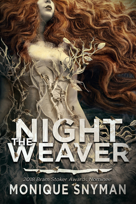The Night Weaver, Volume 1 by Monique Snyman
