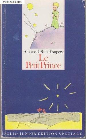 Le Petit Prince: Intermediate Through Advanced by Antoine de Saint-Exupéry, Antoine de Saint-Exupéry