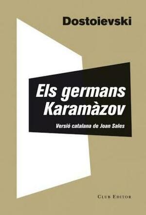 Els germans Karamàzov by Fyodor Dostoevsky, Joan Sales