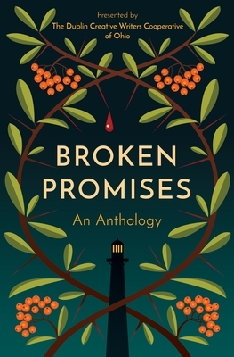 Broken Promises: An Anthology by Thomas Brown, A. Howitt, J. Levesque