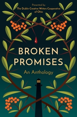 Broken Promises: An Anthology by J. Levesque, A. Howitt, Thomas Brown