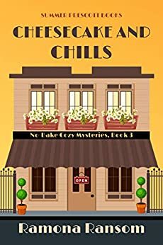 Cheesecake and Chills by Ramona Ransom