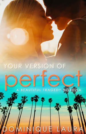 Your Version of Perfect by Dominique Laura