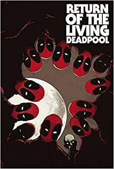 Deadpool Yaşayan Ölülerin Dönüşü by Cullen Bunn