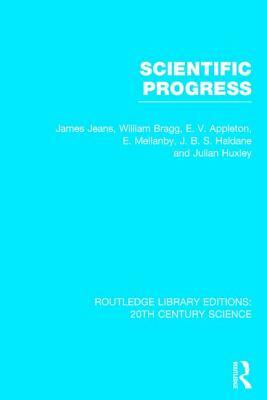 Scientific Progress by James Jeans, William Bragg, E. V. Appleton
