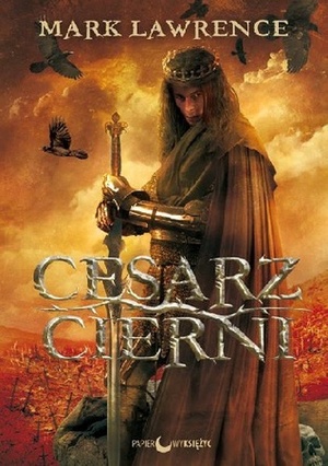 Cesarz Cierni by Jarosław Fejdych, Mark Lawrence, Anna Fejdych