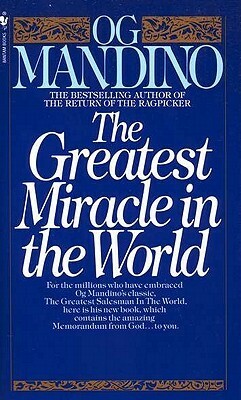 The Greatest Miracle in the World by Og Mandino