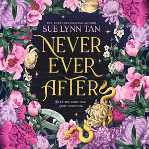 Never Ever After by Sue Lynn Tan