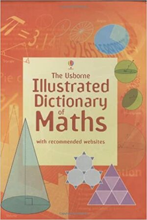 Illustrated Dictionary of Maths by Kirsteen Rogers, Tori Large