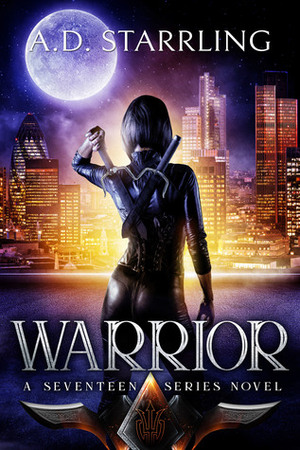 Warrior by A.D. Starrling