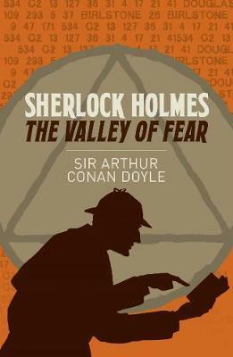 Sherlock Holmes: The Valley of Fear by Arthur Conan Doyle