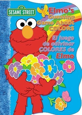 Elmo's Guessing Game about Colors/Elmo y Su Juego de Adivinar Los Colores by Sesame Street