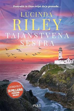 Tajanstvena sestra by Lucinda Riley, Lucinda Riley