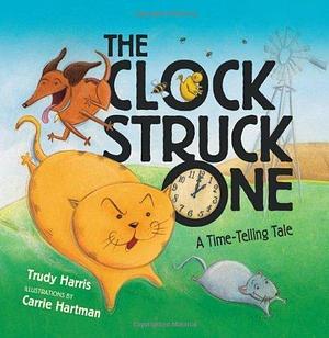 The Clock Struck One a Time-telling Tale by Trudy Harris, Trudy Harris