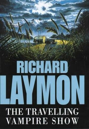 The Travelling Vampire Show by Richard Laymon