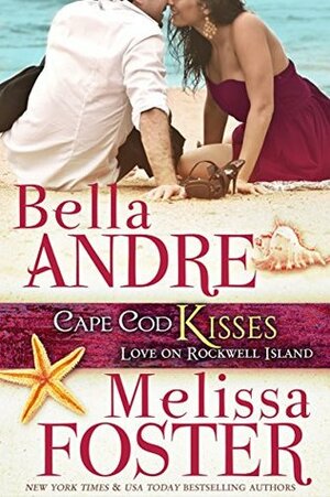 Cape Cod Kisses by Bella Andre, Melissa Foster