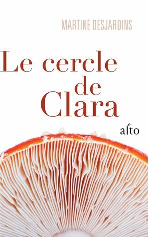 Le cercle de Clara by Martine Desjardins