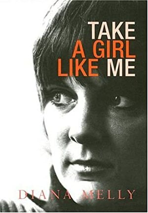 Take a Girl Like Me by Diana Melly