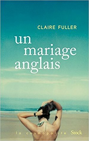 Un mariage anglais by Claire Fuller, Mathilde Bach