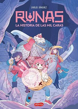 Runas: La historia de las mil caras by Sonia Fernández Ordás, Carlos Sánchez