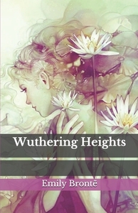 Wuthering Heights by Emily Brontë