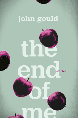 The End of Me by John Gould