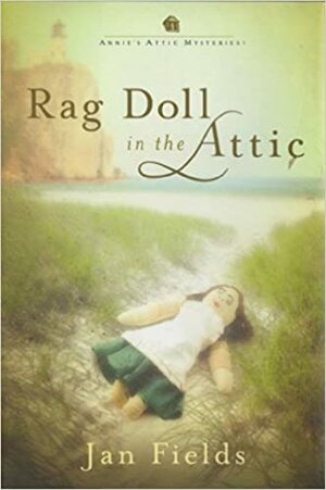 Rag Doll In The Attic by Jan Fields