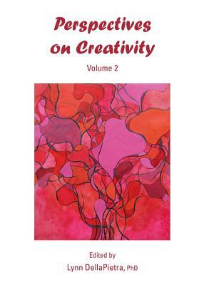 Perspectives on Creativity: Volume 2 by 
