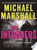 The Intruders by Michael Marshall