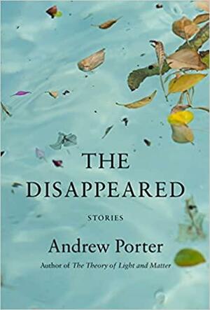 The Disappeared by Andrew Porter