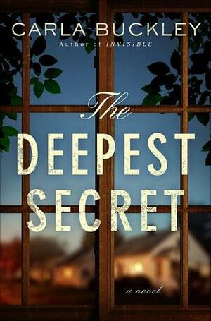 The Deepest Secret by Carla Buckley