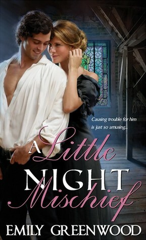 A Little Night Mischief by Emily Greenwood