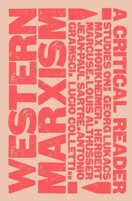 Western Marxism - A Critical Reader by New Left Review