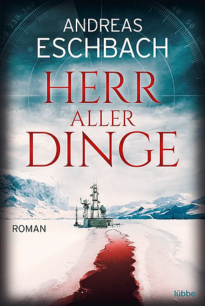 Herr Aller Dinge by Andreas Eschbach