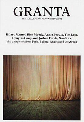 Granta 101 by Hilary Mantel, Annie Proulx, Rick Moody