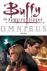 Buffy the Vampire Slayer Omnibus, Volume 6 by Andi Watson, Daniel Brereton, Christopher Golden, Doug Petrie