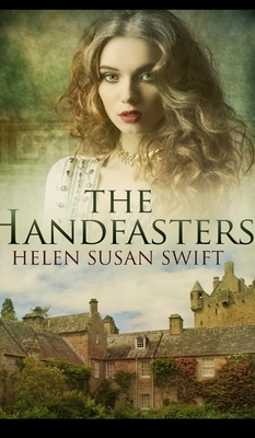 The Handfasters by Helen Susan Swift