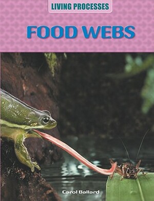 Food Webs by Carol Ballard