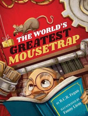 The World's Greatest Mousetrap by B. C. R. Fegan