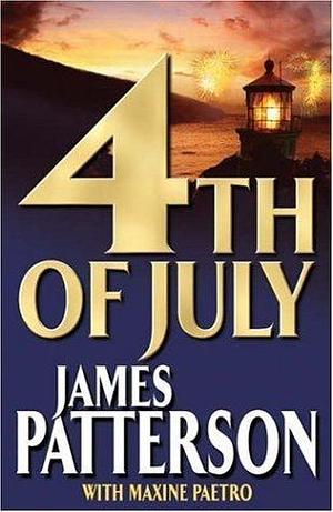 4th of July by James; Paetro, James; Paetro, Maxine Patterson, Maxine Patterson