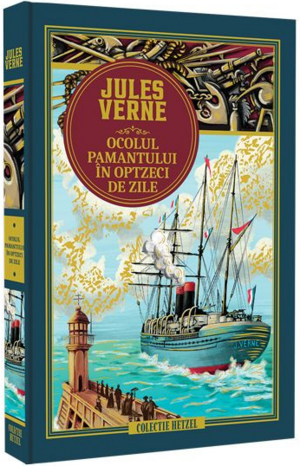 OCOLUL PĂMÂNTULUI ÎN OPTZECI DE ZILE by Jules Verne